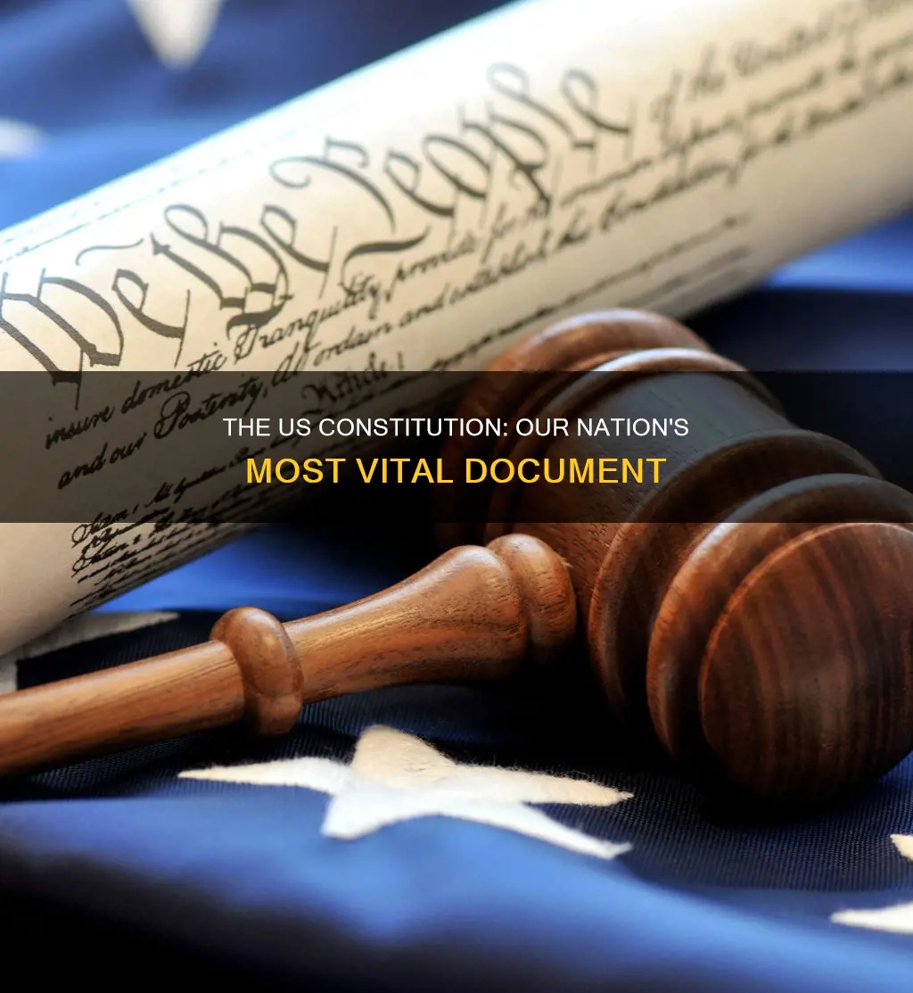 why is the us constitution themost important docements