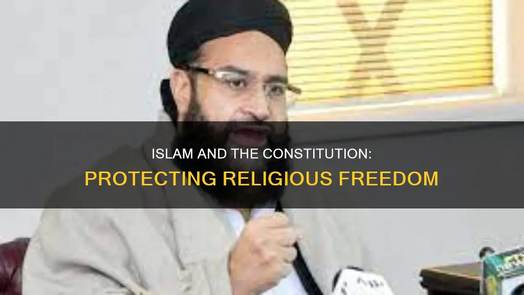 why islam should be protected by the constitution