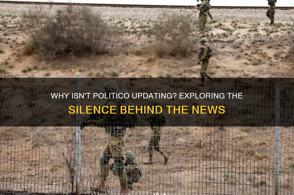 why isn t politico updating