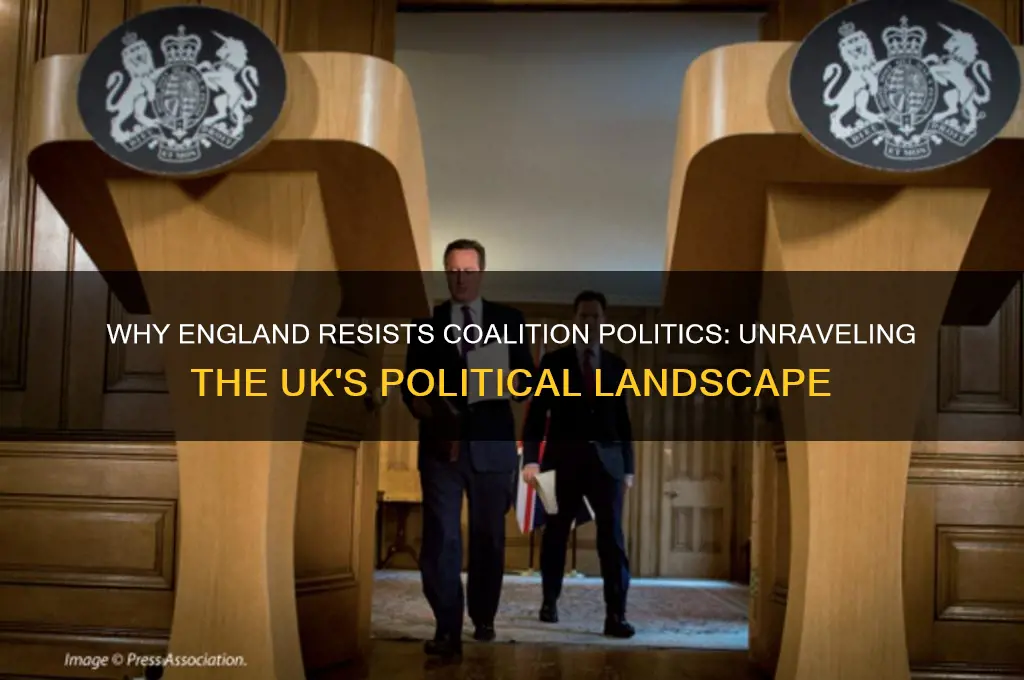 why isnt england coalition politics