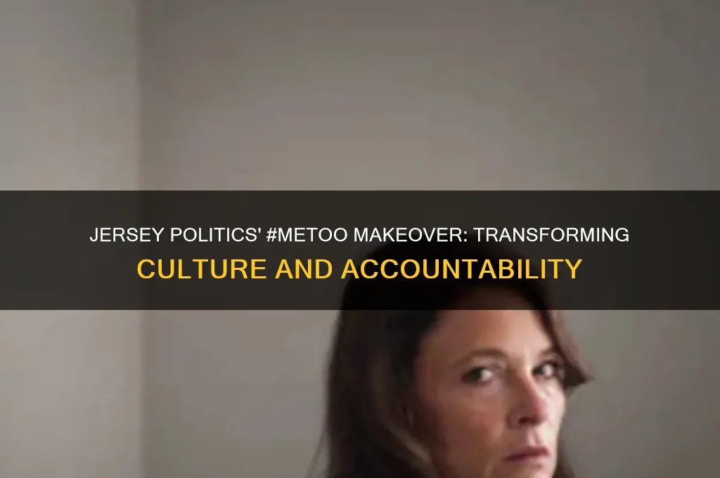 why jersey political metoo makeover