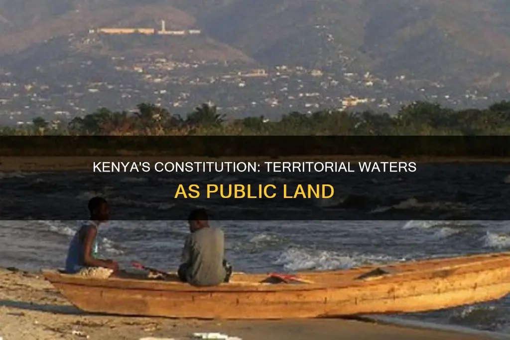 why kenya constitution considers territorial waters as public land