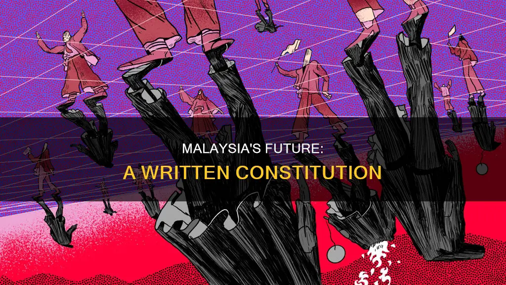 why malaysia needs her own written constitution
