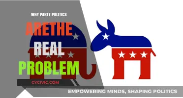 Party Politics: The Root Cause of Division and Dysfunction