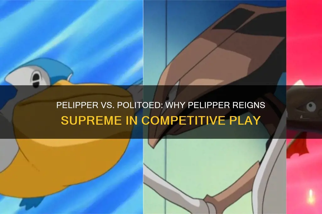 why pelipper over politoed