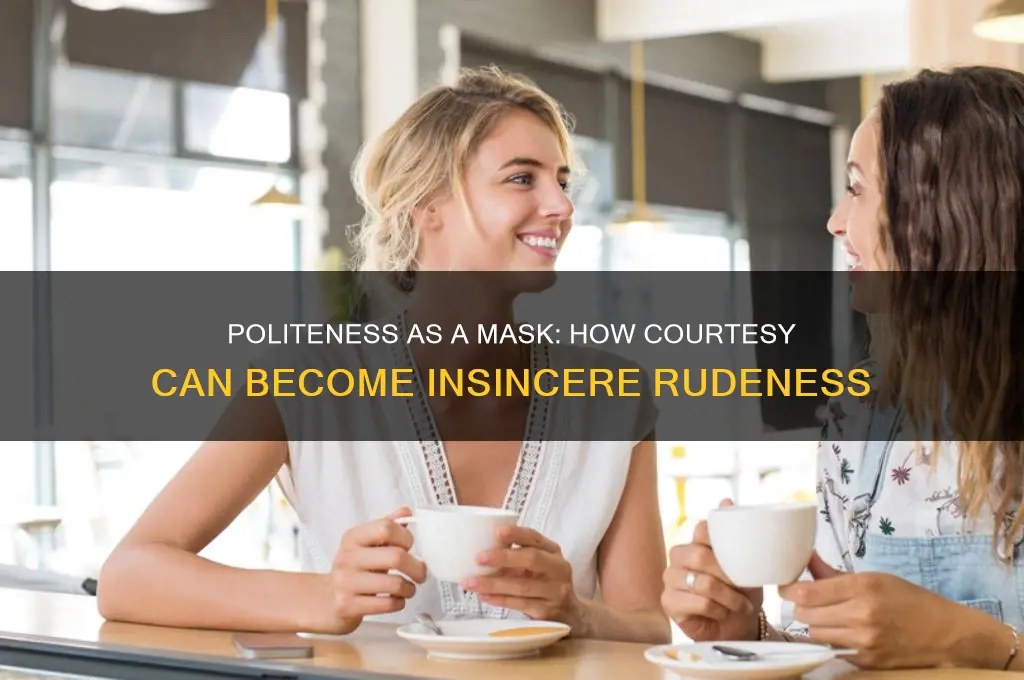 why politeness is rude