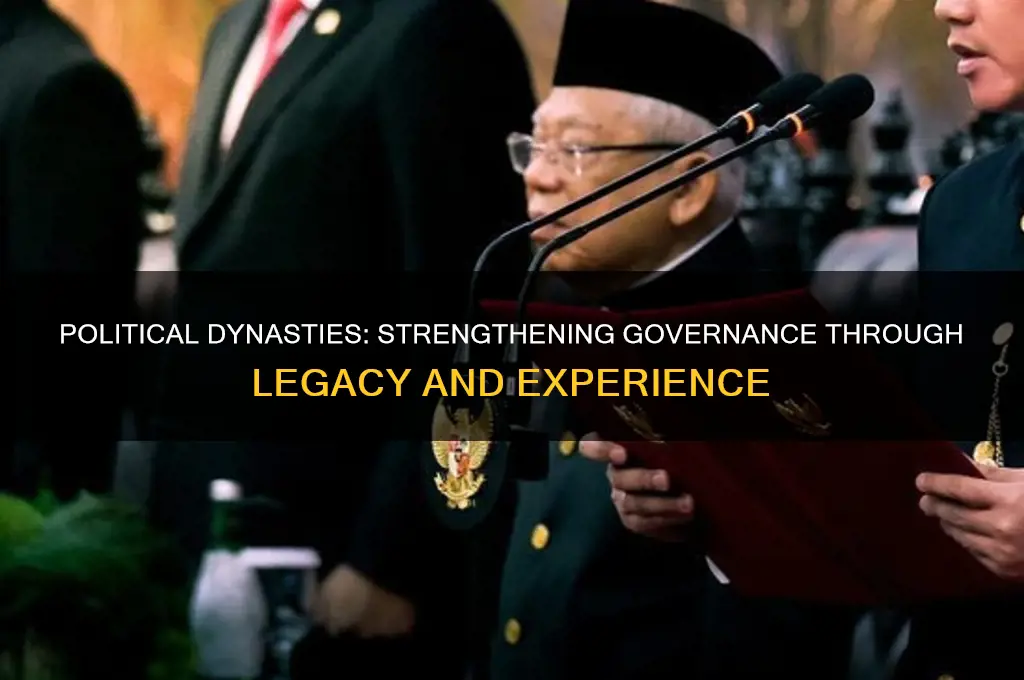 why political dynasty is good