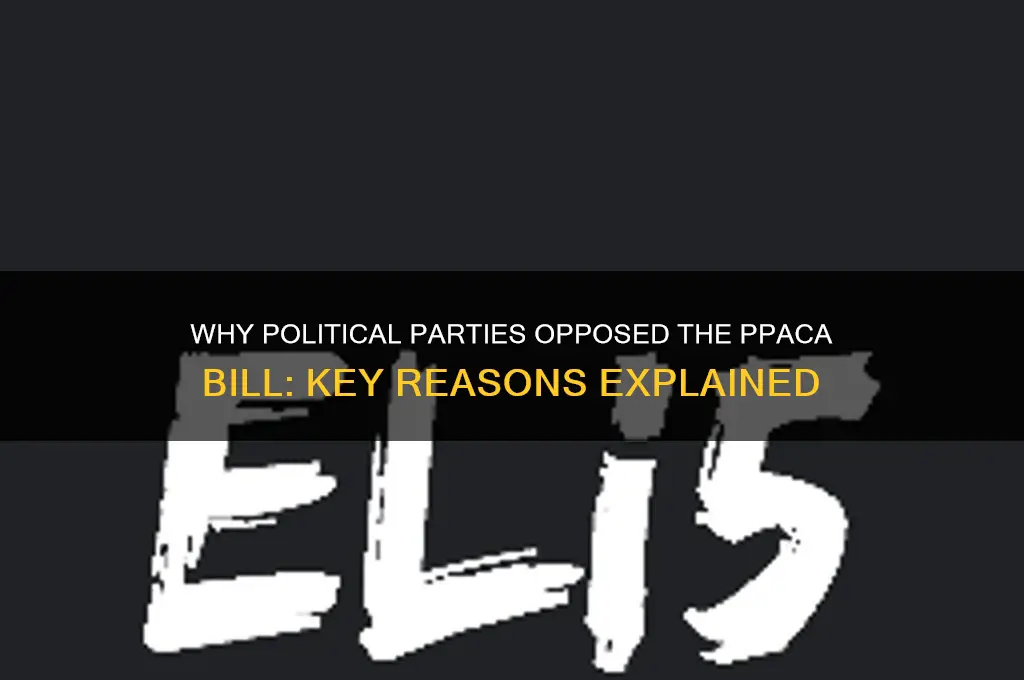 why political party opposed the bill at ppaca