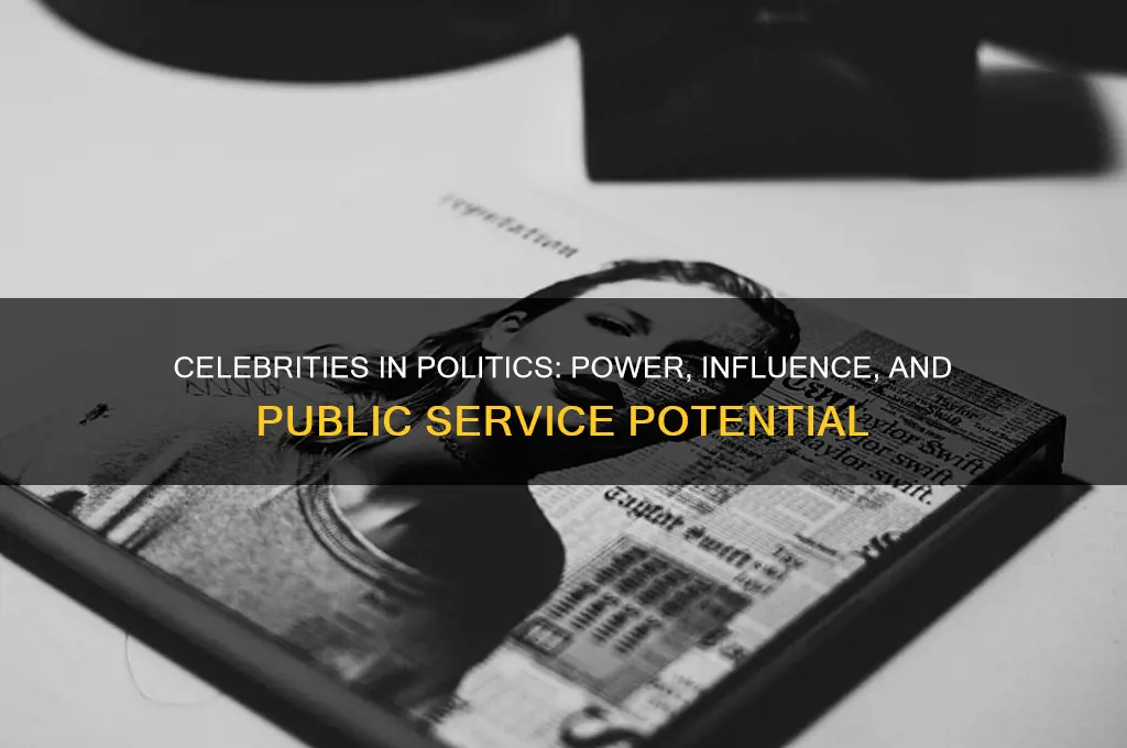 why should celebrities join politics