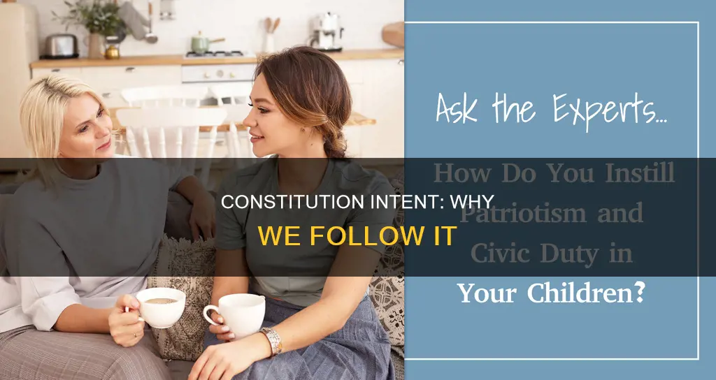 why should we follow the constitution from intent