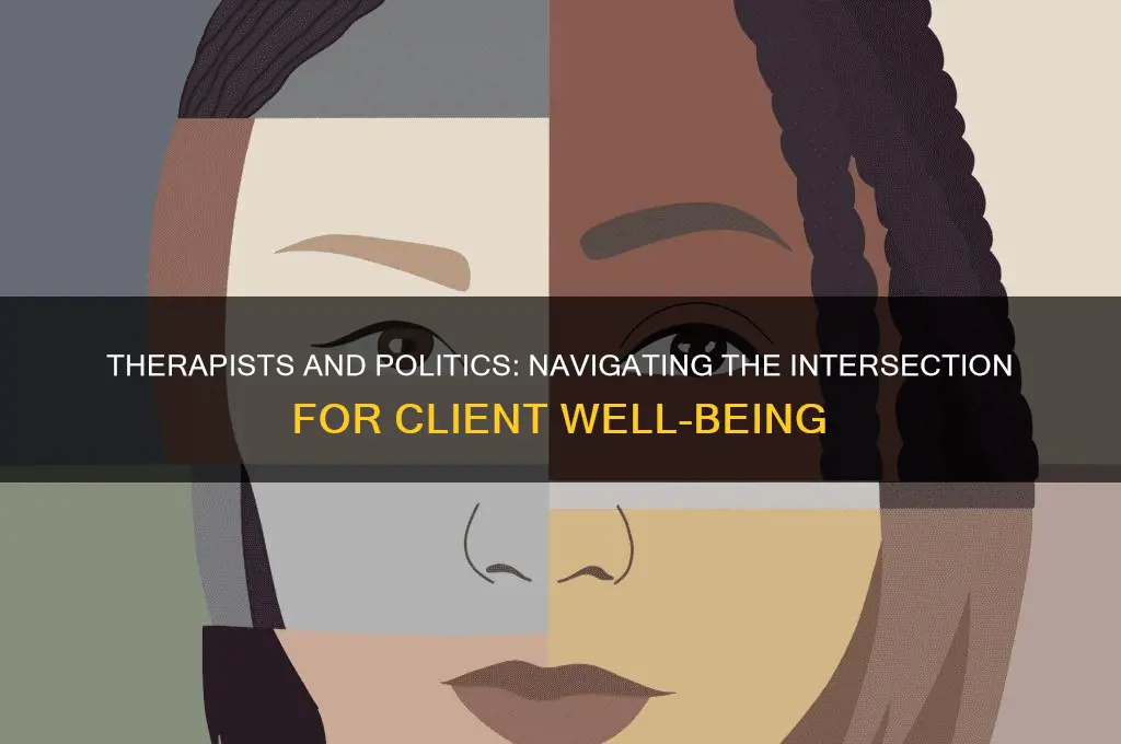 why therapists should talk politics
