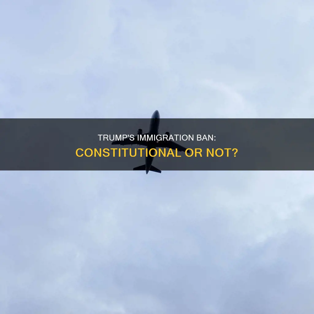 why trump ban to 6 countries is constitutional