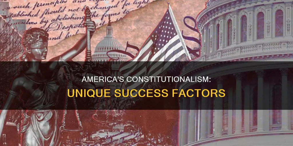 why was constitutionalism more successful in america than other places