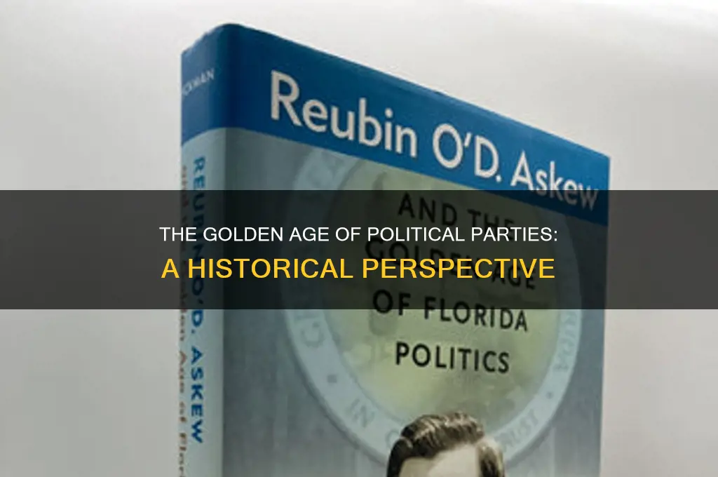 why was it called the golden age of political parties