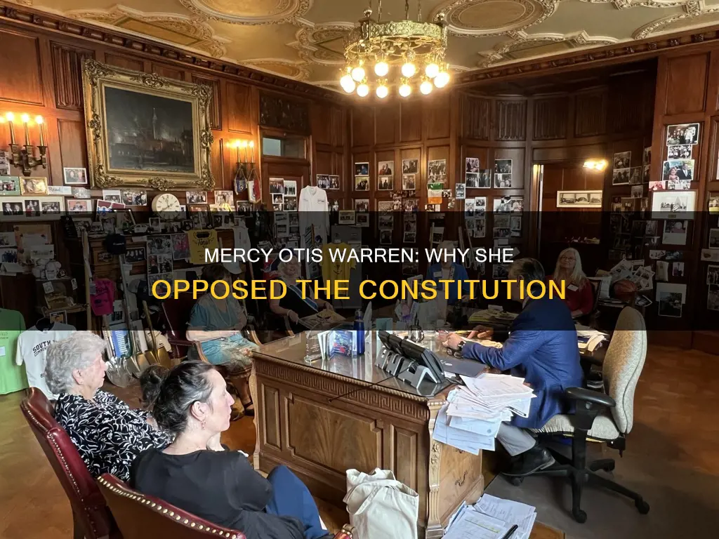 why was mercy otis opposed with the constitution