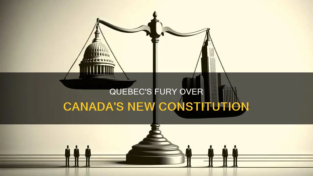 why was quebec angry with the new constitution
