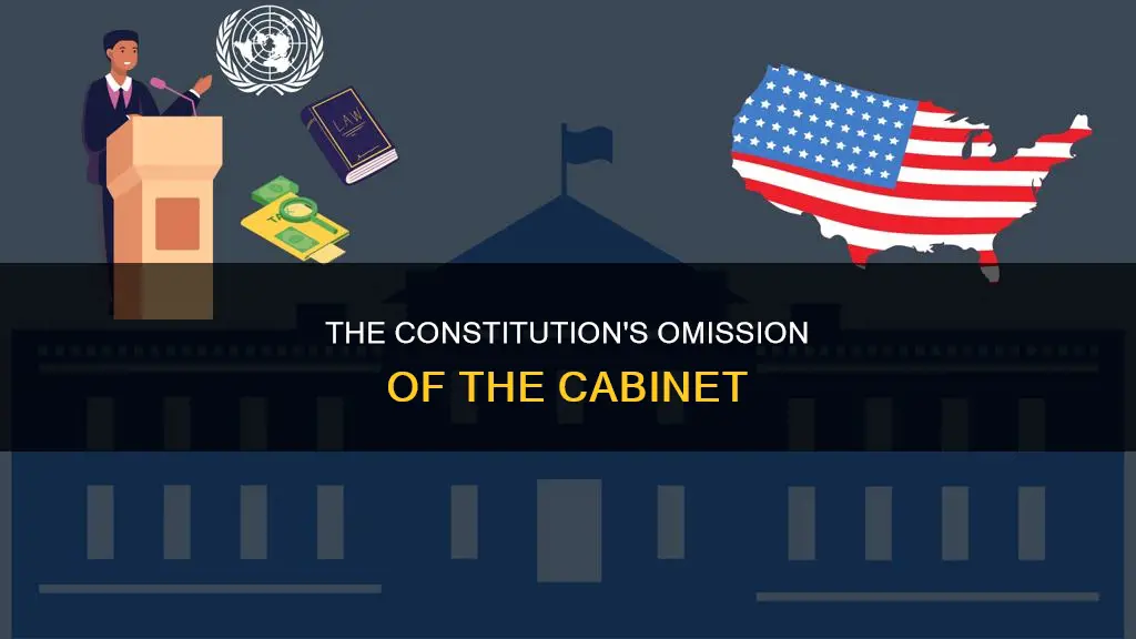 why was the cabinet not mentioned in the constitution
