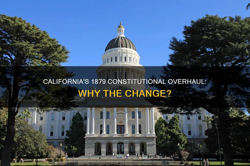 why was the california constitution replaced in 1879