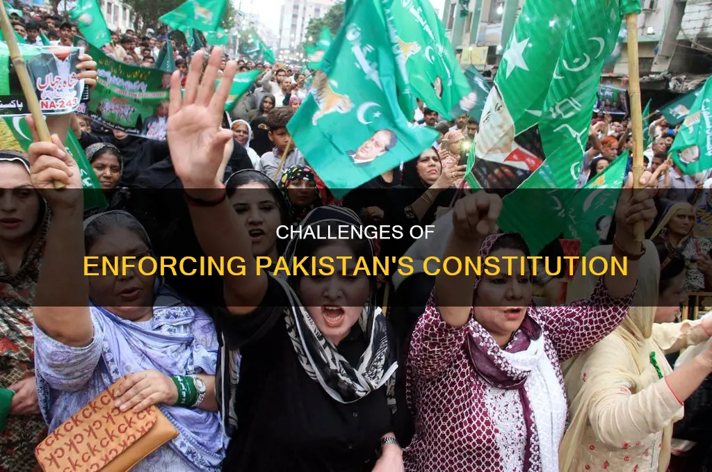 why was the constitution of pakistan so hard to enforce