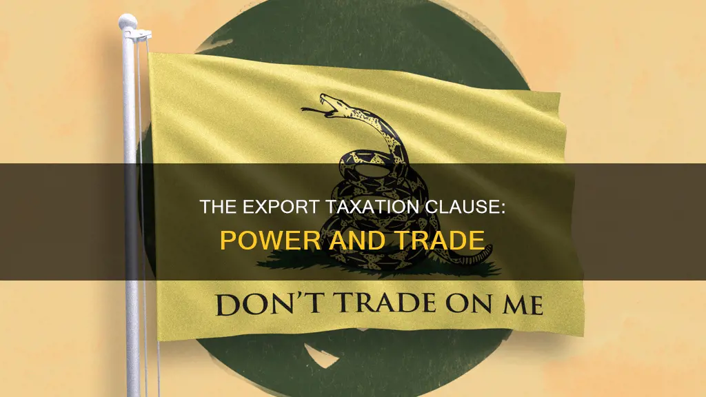 why was the export taxation clause added to the constitution