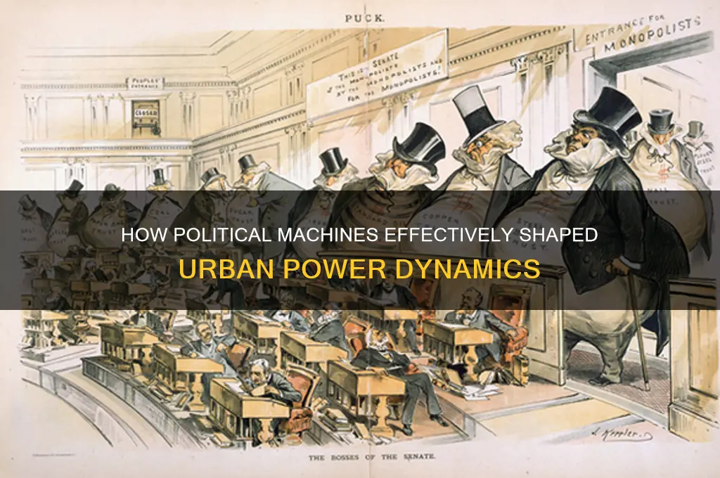 why were political machines effective