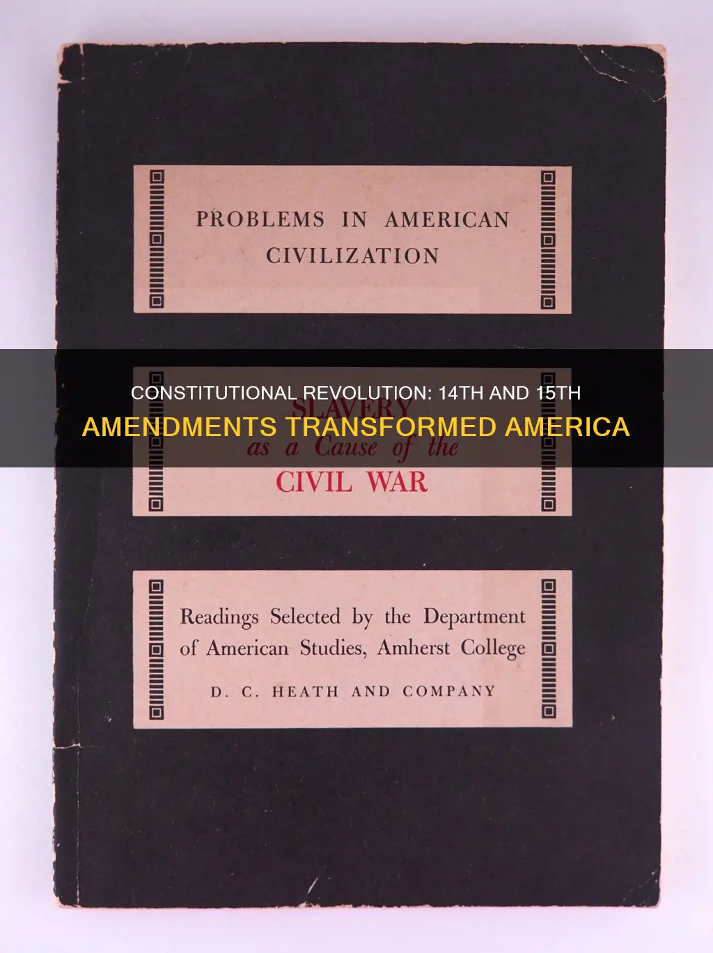 why were the 14th and 15th amendments a constitutional revolution