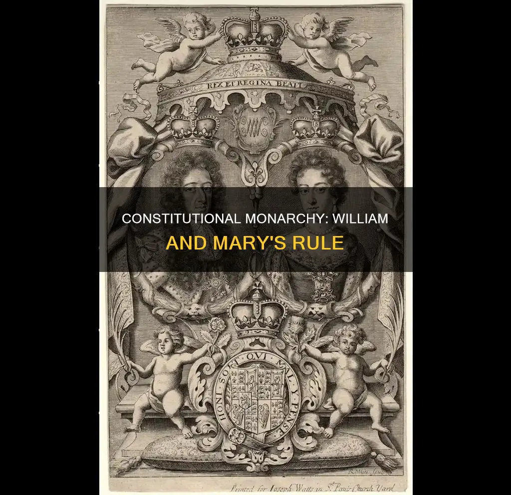 why were william and mary constitutional monarchy rulers