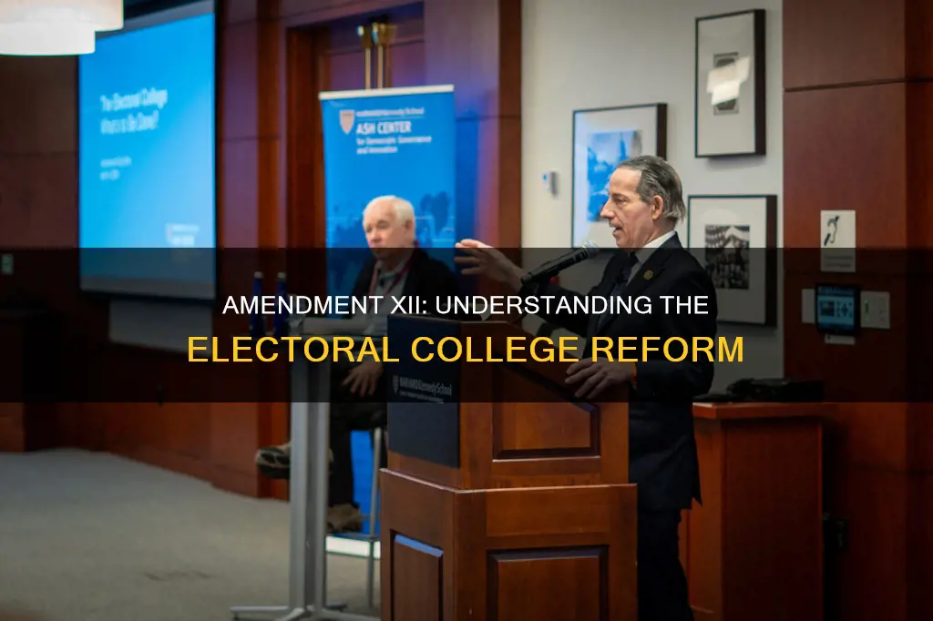 why would the xii anmendment to the constitution passed