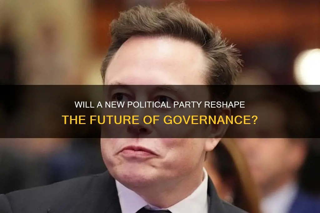 will a new political party