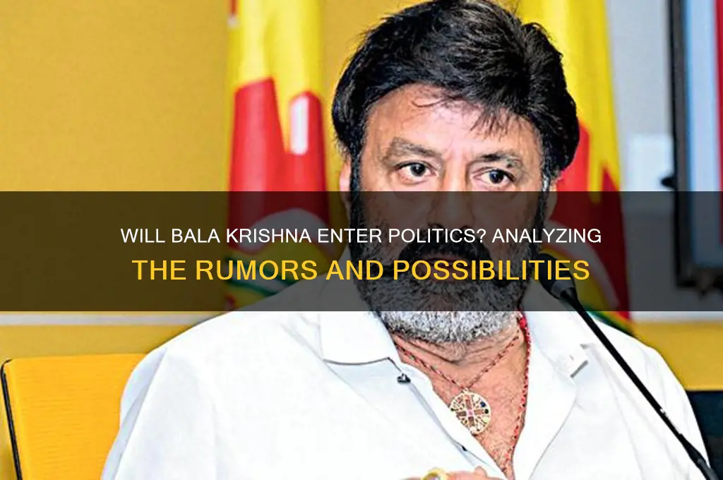 will bala krishna enter politics