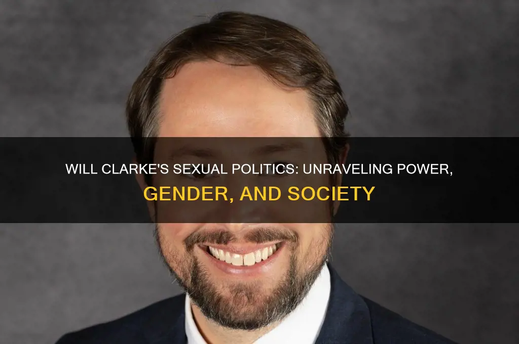 will clarke sexual politics