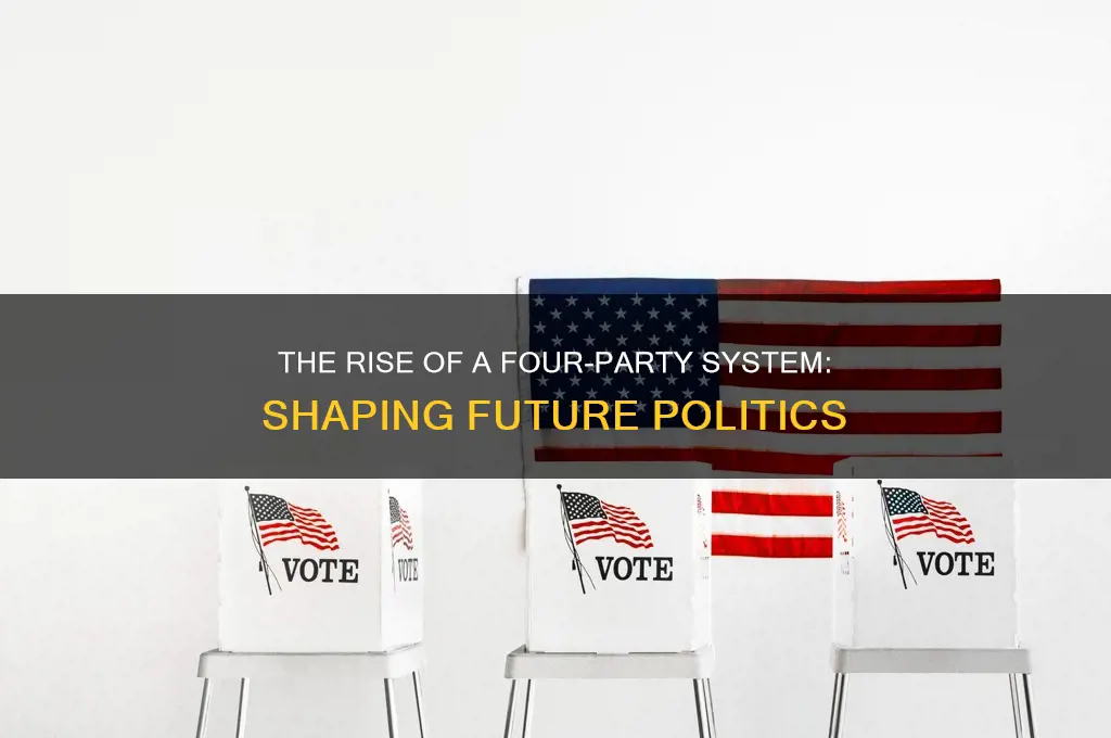 will have four political parties