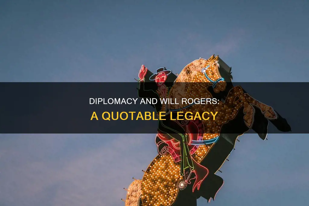 will rogers diplomacy quote