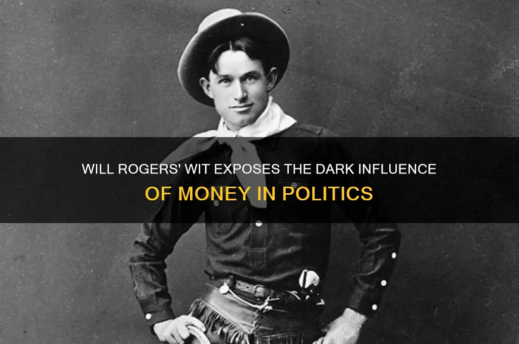 will rogers money in politics