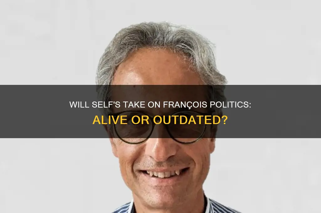 will self francois politics live