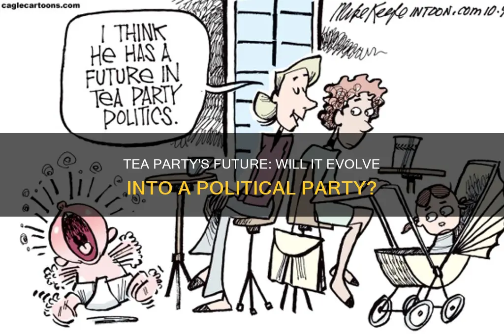 will the tea party become a political party