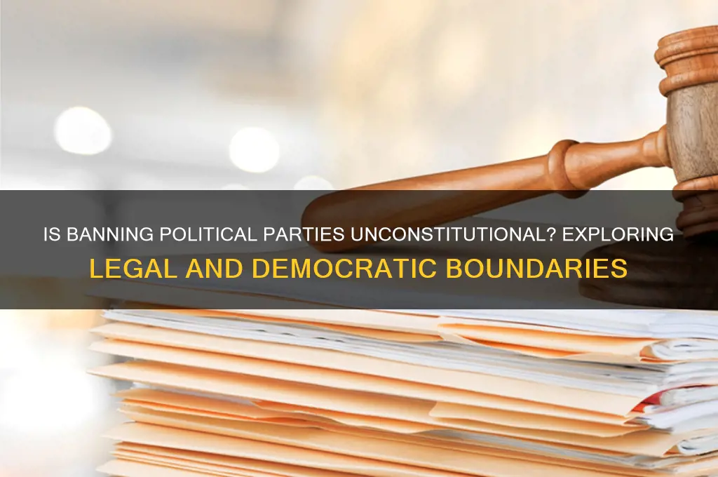would outlawing political parties be unconstitutional