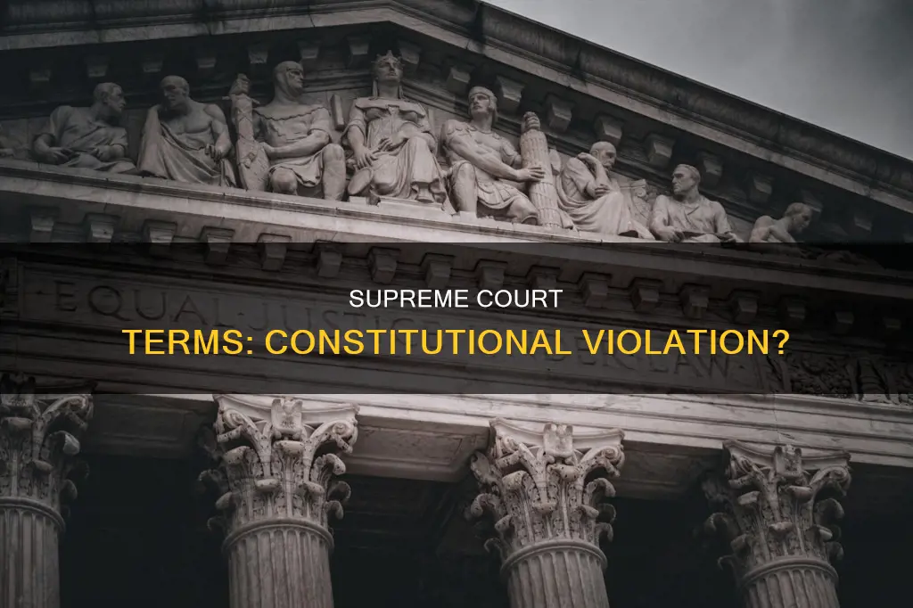 would terms for supreme court justices violate the constitution